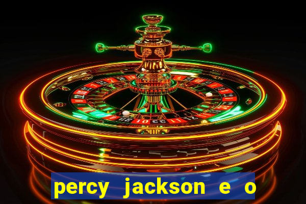 percy jackson e o ladr o de raios filme completo dublado baixar